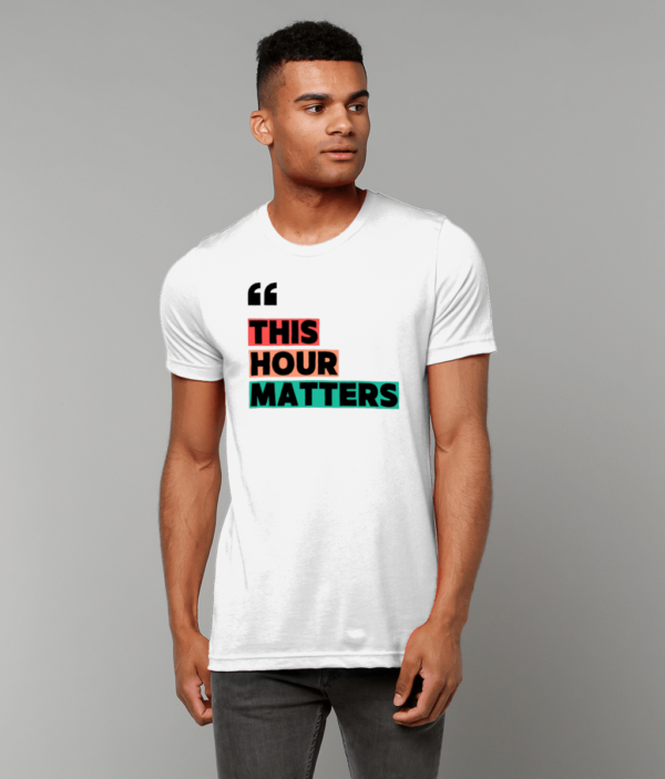 mockup-359c8d5d9e95e0236516bb3e6ff1416f.png "This Hour Matters" T-Shirt