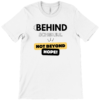 “Behind Schedule, Not Beyond Hope” Motivational T-Shirt