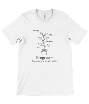 Progress Formula T-Shirt - For Imperfect but Consistent Growth
