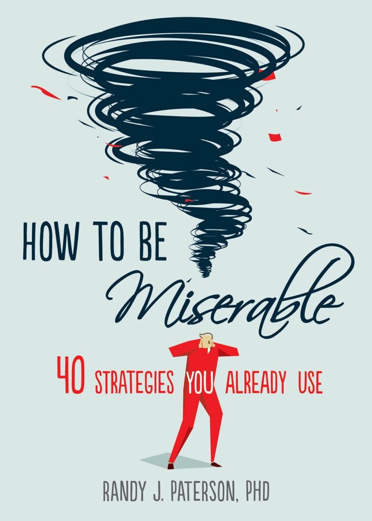 Image of the book  How to Be Miserable, psychologist Randy Paterson